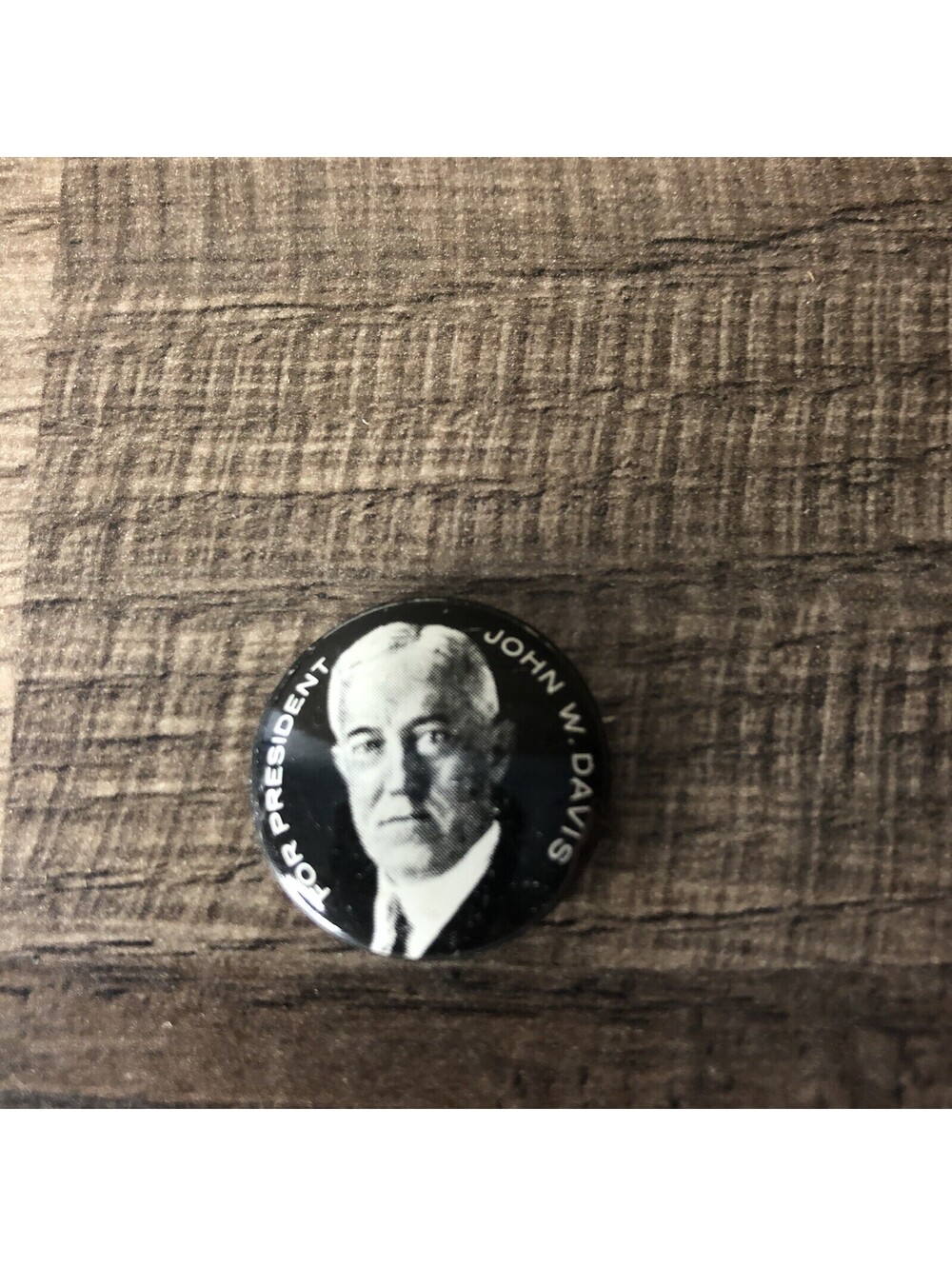 JOHN W. DAVIS Pin Button President Candidate Campaign Reproduced